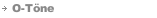 O-T&ouml;ne